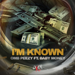 I’m Known (feat. Baby Money)