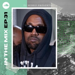 In The Mix Ep.31 | Hip-Hop & Rap | Kanye West, D-Block Europe, Digga D, Meek Mill, Travis Scott