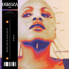 Free - Ultra Nate (DEROZA Edit)