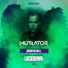 Mutilator - Burn In Hell (Gearbox Presents Lockdown)