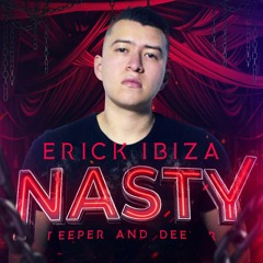 Erick Ibiza - Nasty (Special Promo Podcast)