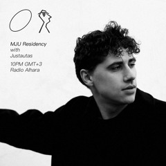 MJU Residency #05 w/ Justautas
