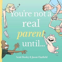 ⭐ DOWNLOAD PDF You're not a real parent until... (You're Not a Real ____ Until... Series) Full