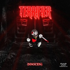 INNOCENT - Terrifier EP [WUBAHOLICS]