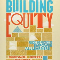 [GET] PDF 📧 Building Equity: Policies and Practices to Empower All Learners by  Domi