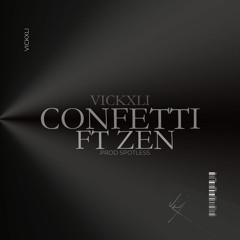 VickXLi - Confetti Ft ZEN (prod by spotless)
