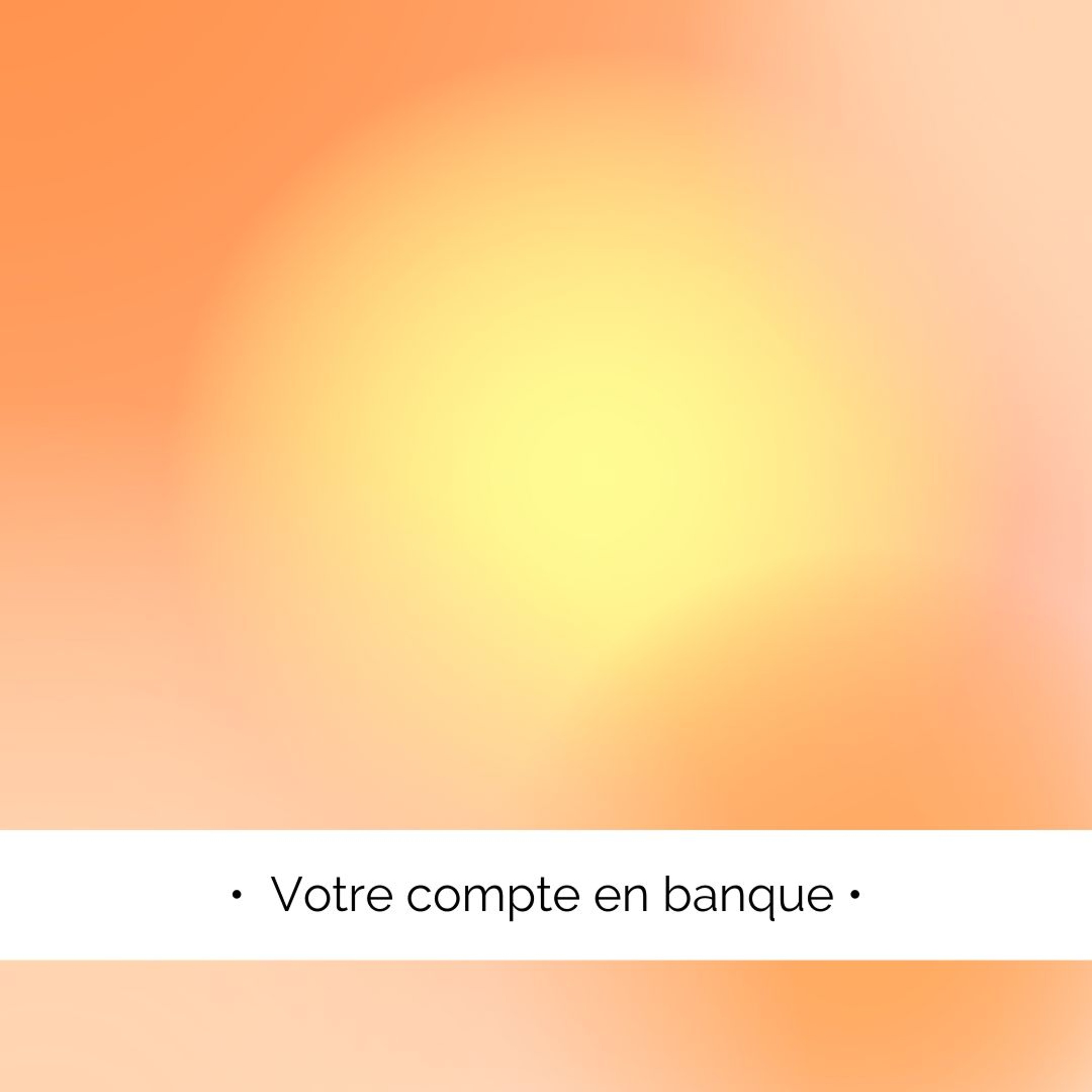 ✨ Votre compte en banque.