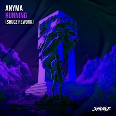 Anyma - Running (Shugz Rework)