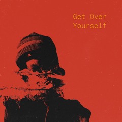 Get Over Yourselff