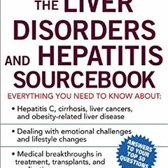 [View] PDF EBOOK EPUB KINDLE The Liver Disorders and Hepatitis Sourcebook (Sourcebooks) by  Howard J