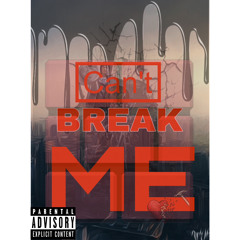 Can’t Break Me