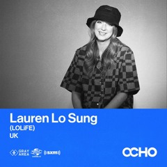 Lauren Lo Sung - Exclusive Mix for OCHO by Gray Area [5/23]