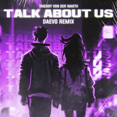Thierry Von Der Warth - Talk About Us (Daevo Extended Remix) (Filtered)