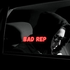 Bad Rep
