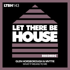 Glen Horsborough, Mvttie - What It Means To Me (Extended Mix)