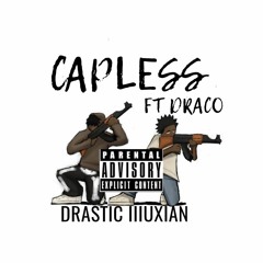 CAPLESS ft Draco