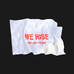 San Holo - We Rise (Melad Remix) [Free DL]