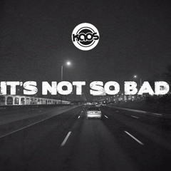 Kaos - Not So Bad [sample]