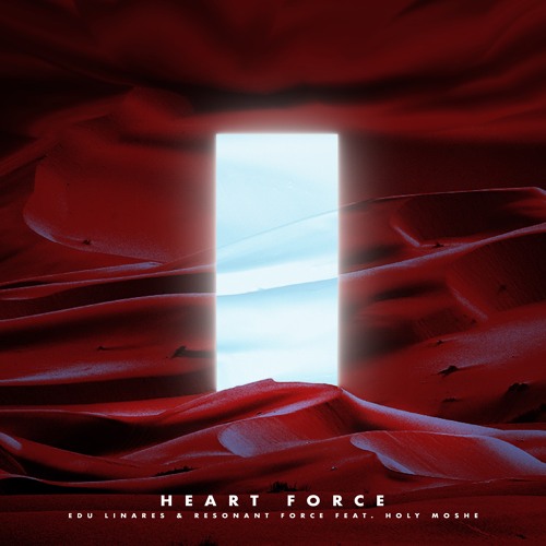 Edu Linares & Resonant Force Feat. Holy Moshe - Heart Force