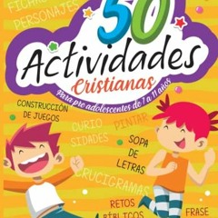 ACCESS PDF 📔 50 Actividades Cristianas: para niños de 7 a 11 años: Libro de activida