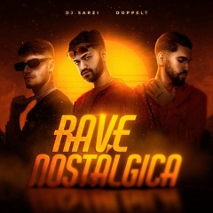 RAVE NOSTALGICA - DOPPELT E DJ SARZI