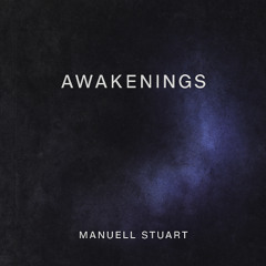 Manuell Stuart - Awakenings