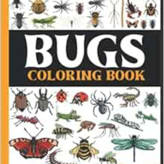 FREE EPUB 📙 Bugs Coloring Book: 50 Species of Bugs And Insects For Coloring | A Uniq