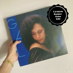 Gal Costa - É D'Oxum (Ramiro Galas Edit)