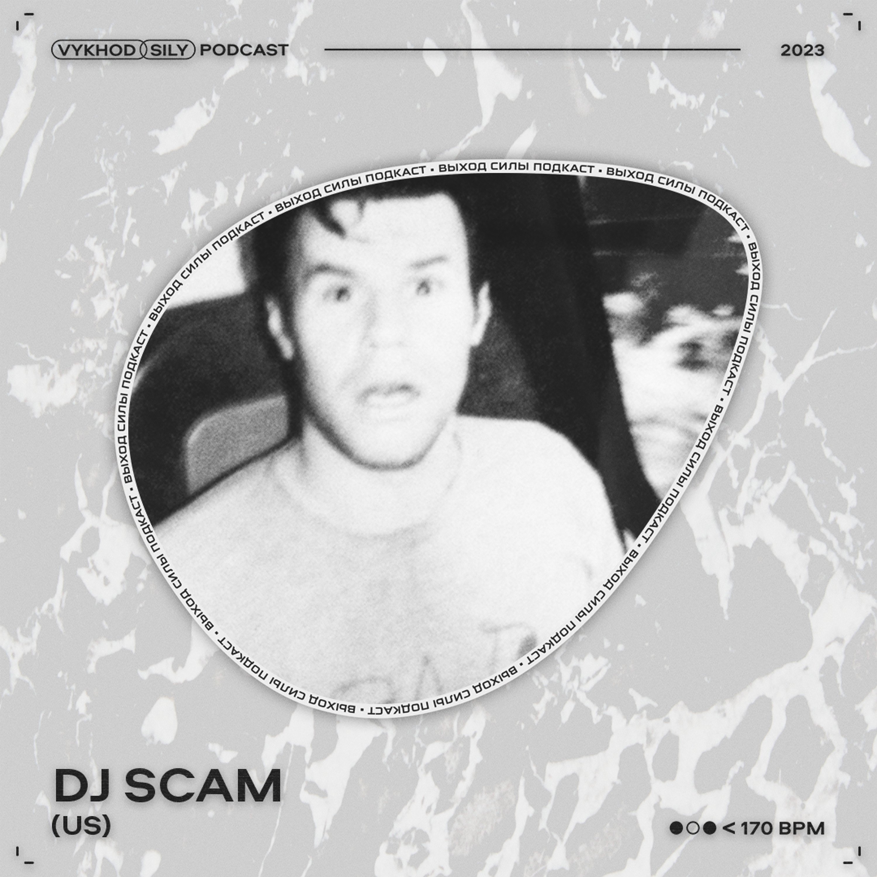 Vykhod Sily Podcast - Dj Scam Guest Mix episode artwork