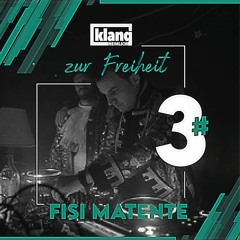 klangheimlich zur freiheit #3: Fisi Matente