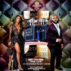 DJ MASTER J'S LITTLE BLACK DRESS & BLAZER BIRTHDAY BRUNCH PROMO MIX