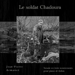 Le soldat Chadoura (mvt n°3)