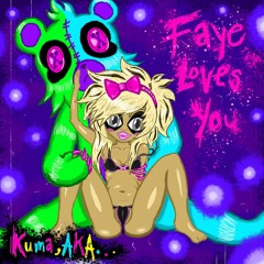 Faye Loves You
