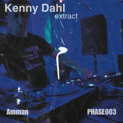 Kenny Dahl extract from his extended vinyl set @PHASE | Amman, Jordan - Phase |||