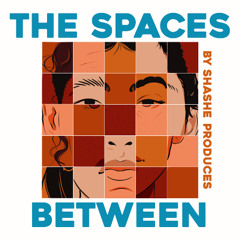 The Spaces Between - Nominated for The BBC Charles Parker Prize 2025