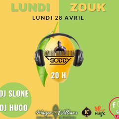 DJ HUGO - LUNDI ZOUK 28 AVRIL