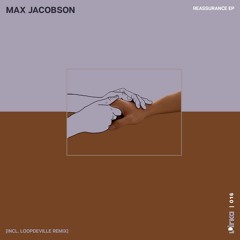 Premiere : Max Jacobson - Reassurance (Loopdeville Remix) (PRK016)