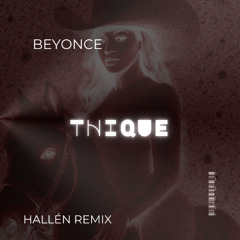 Beyonce - THIQUE (Hallén Remix)