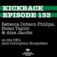 133. Rebecca Dobson Phillips, Helen Taylor & Alex Jacobs on the UK's Anti-Corruption Ecosystem