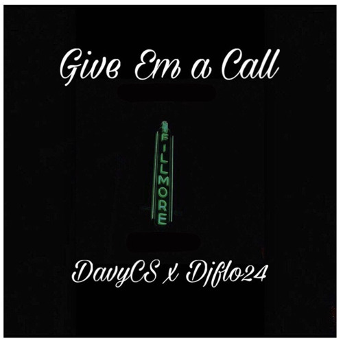 Give Em a Call - DavyCS x Djflo24