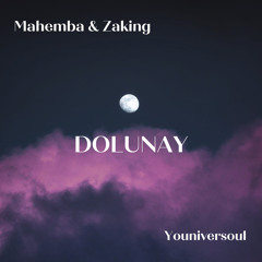 Mahemba & Zaking - DOLUNAY (ORIGINAL MIX).mp3