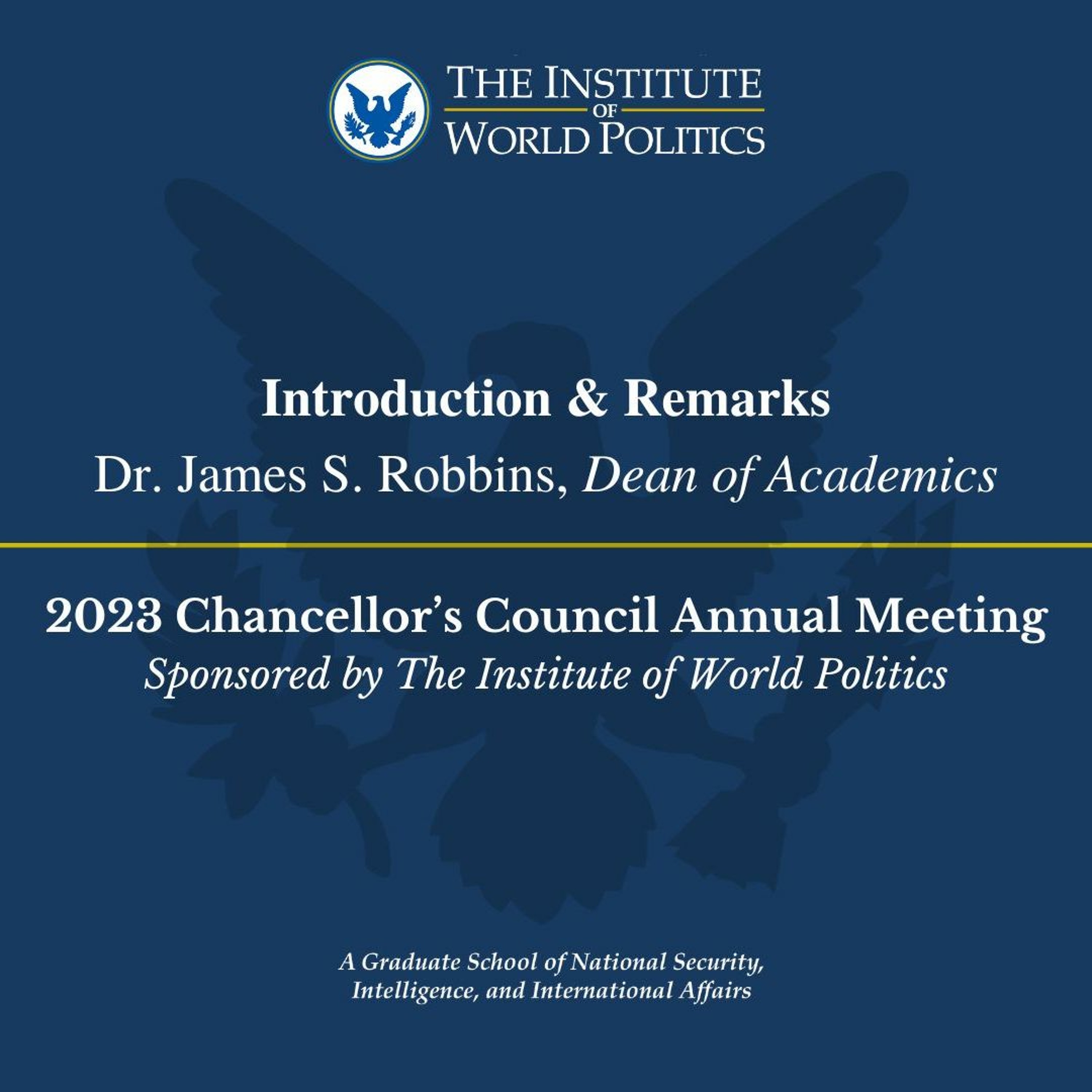 2023 Chancellor Council Meeting: Introduction & Remarks by Dr. James S. Robbins