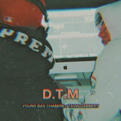 D.T.M (YBC Entertainment x Tavin Gabbert)
