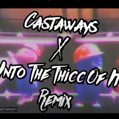 [REMIX] Castaways X Into The Thick Of It (Prod. By. Jadon Carew)