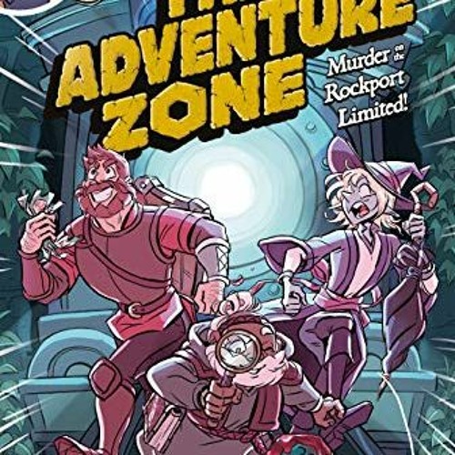 Read ❤️ PDF The Adventure Zone: Murder on the Rockport Limited! by  Clint McElroy,Griffin McElro