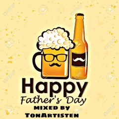 Happy Father´s Day 2k20 (mixed by TonArtisten)