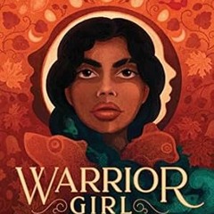🥂[PDF-EPub] Download Warrior Girl Unearthed 🥂