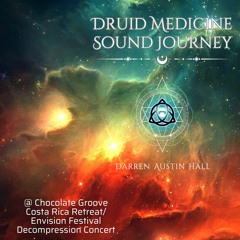 Druid Medicine Sound Journey @ Chocolate Groove Envision Retreat in Costa Rica