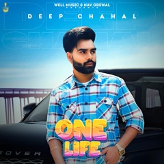 One Life By Deep Chahal | Coin Digital | New Punjabi Songs 2021
