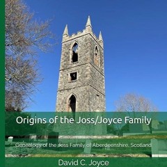 Free read✔ Origins of the Joss/Joyce Family: Genealogy of the Joss Family of